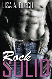 Rock Solid by Lisa A. Olech