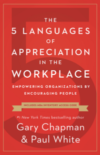 The 5 Languages of Appreciation in the Workplace by Gary Chapman & Paul White Graphic.