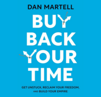 Book cover of Buy Back Your Time: Get Unstuck, Reclaim Your Freedom, and Build Your Empire by Dan Martell, featured in the Get Unstuck list on the Xanthe Bookkeeping About page.