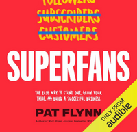 Book cover of Superfans: The Easy Way to Stand Out, Grow Your Tribe, and Build a Successful Business by Pat Flynn, featured in the Start Strong list on the Xanthe Bookkeeping About page.