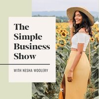 The Simple Business Show with Nesha Woolery