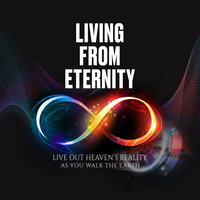 Living-from-Eternity-Life-Deeper-Still