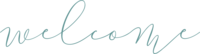 welcome