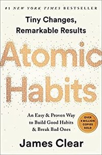 Cover image of Atomic Habits by James Clear, a bestselling self-help book on building better habits and routines.