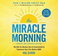 Book cover of The Miracle Morning: The Not-So-Obvious Secret Guaranteed to Transform Your Life (Before 8AM) by Hal Elrod, featured in the Get Unstuck list on the Xanthe Bookkeeping About page.