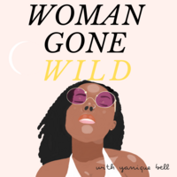 Woman_Gone_Wild_with_Yanique_Bell_PodcastCover