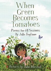 When Green Becomes Tomatoes book