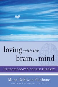 Loving with the Brain in Mind