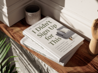 I Didn't Sign Up for This Book