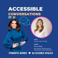 A thumbnail design for a podcast  titled "Accessible Conversations EP. 02." The design has a vibrant blue background and features two portraits:  On the left, a woman with long, dark hair wearing a bright blue outfit poses confidently with one hand on her hip. She is likely the host of the episode. On the right, in a circular frame with a pink outline, is a portrait of another woman with long, wavy hair, smiling warmly. She is likely the guest for this episode. The text on the thumbnail reads:  ACCESSIBLE CONVERSATIONS EP. 02  Below the portraits:  HOST Jessica Mouluk Cheng  GUEST Anne Mok Blind storyteller, inclusivity advocate, TEDx speaker, and forthcoming autPOWERFUL WOMEN ♥ ACCESSIBLE SPACEShor.