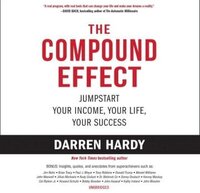 Book cover of The Compound Effect: Multiply Your Success One Simple Step at a Time by Darren Hardy, featured in the Get Unstuck list on the Xanthe Bookkeeping About page.