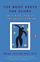 Body Keeps the Score: Brain, Mind, and Body in the Healing of the Trauma, a book by Bessel van der Kolk