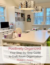 How to Stay Positively Organized, even in your craft room!