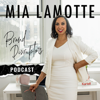Podcast of Mia Lamotte about brand disruptors