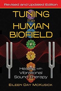 Tuning the Human Biofield I Favorites I Chaos & Calm