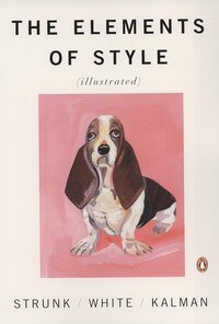 Cover of The Elements of Style by Strunk, White and Kalman