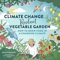 The Climate Change Resilient Vegetable Garden book