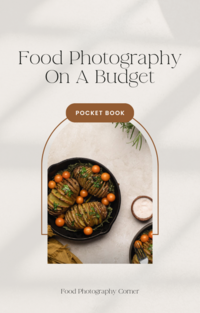 Food Photography on a Budget Pocket Book