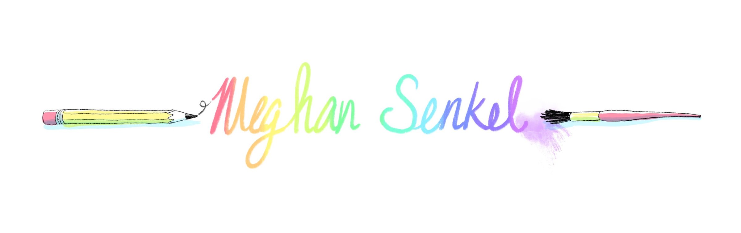 Header image with Meghan Senkel in rainbow script with a pencil and paintbrush
