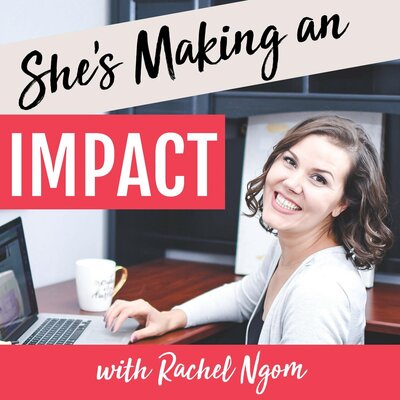 She's Making an Impact Podcast