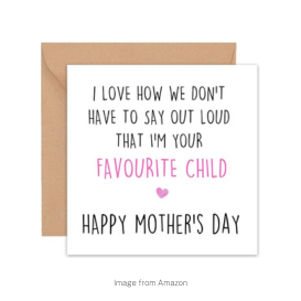 Favourite Child Card for Mother's Day