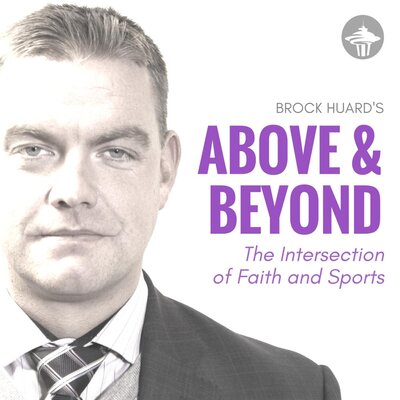 Jesse Bradley on Brock Huard Above and Beyond Podcast