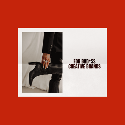 A branding mockup featuring a close-up of a woman wearing black boots and jewelry. The text "FOR BAD*SS CREATIVE BRANDS" is overlaid on the image.