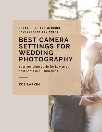 Best Camera Settings For Wedding Photography Canon Primes The Ebook By Zoe Larkin Photography