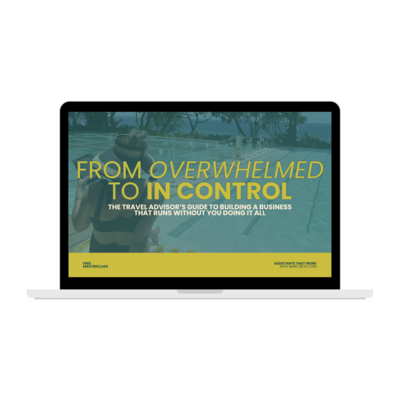 From Overwhelmed to In Control Masterclass for Travel Advisors by Mary Beth Lynn, Systems and Assistants Coach for Travel Agents