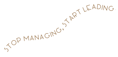 Stop managing, start leading-01