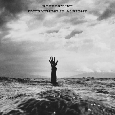 Single cover for Everything Is Alright by Robbery Inc