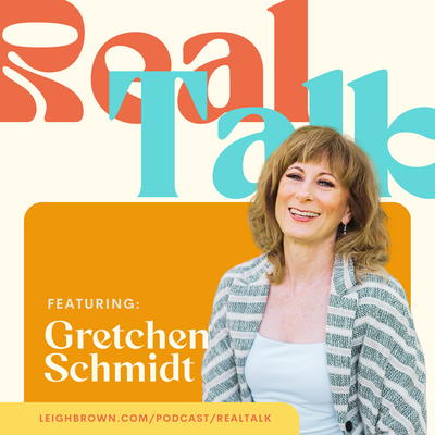 Real Talk Podcast Featuring Gretchen Schmidt