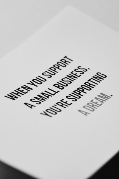 citation " When you support a small business, you're supporting a dream"