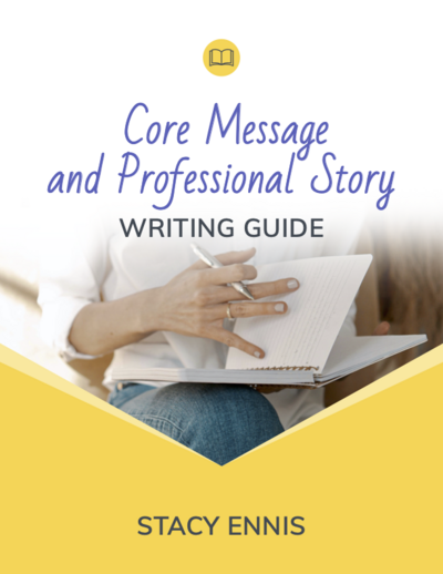 Core Message and Professional Story Writing Guide Stacy Ennis Cover
