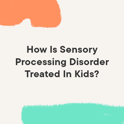 graphic with cream colored background and red and green organic shapes with the text 'how is sensory processing disorder treated in kids?'