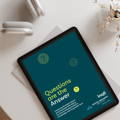 White Paper: Questions Are the Answer: Improving Business Impact and Employee Well-Being by Democratizing Access to Knowledge with Purposeful Tech