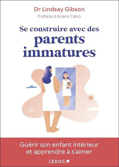 se construire avec des parents immatures livres_