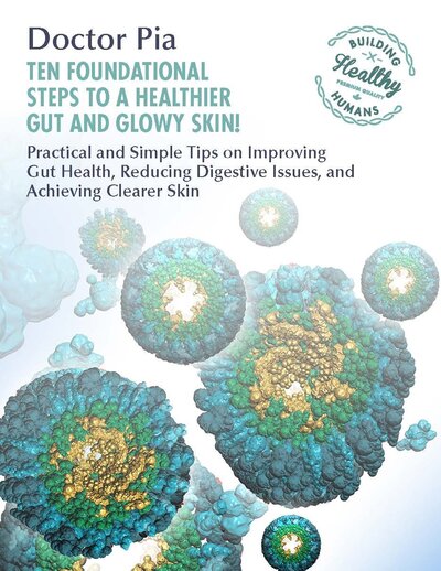 doctor Pia book ten foundational steps to a healthier gut and glowy skin