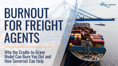 Burnout for Freight Agents, why the Cradle-to-Grave Model Can Burn You Out and What to do.