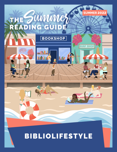 The BiblioLifestyle 2022 Summer Reading Guide has all the best new books to read this summer