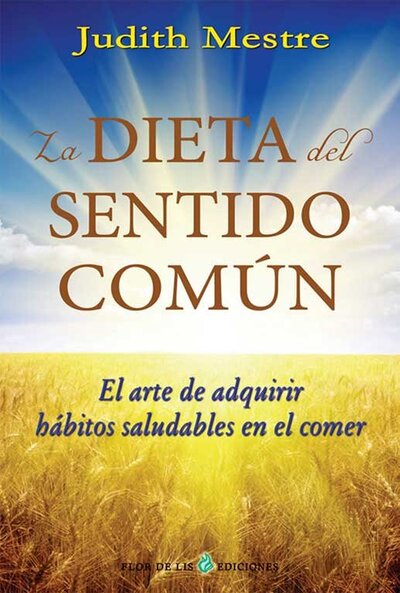 La dieta del sentido comun El arte de adquirir hábitos saludables en el comer porcia ediciones