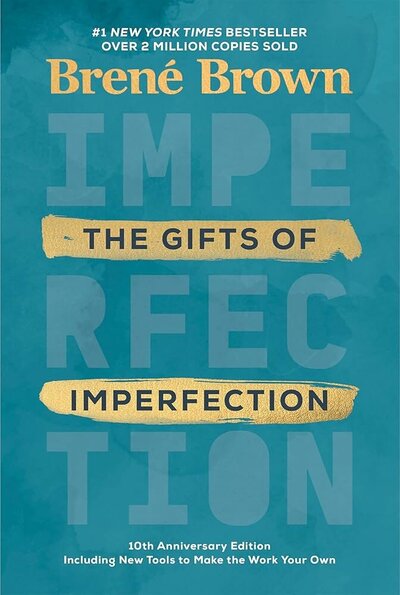 The Gifts of Imperfection by Brené Brown