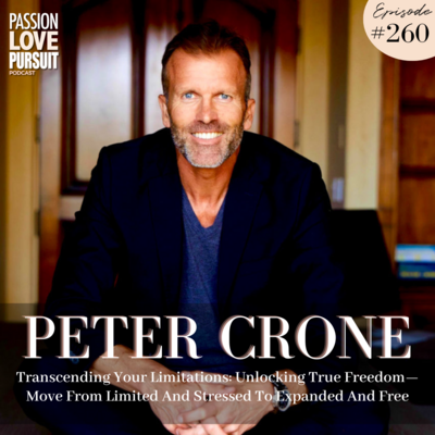 Peter Crone  on Passion Love Pursuit podcast