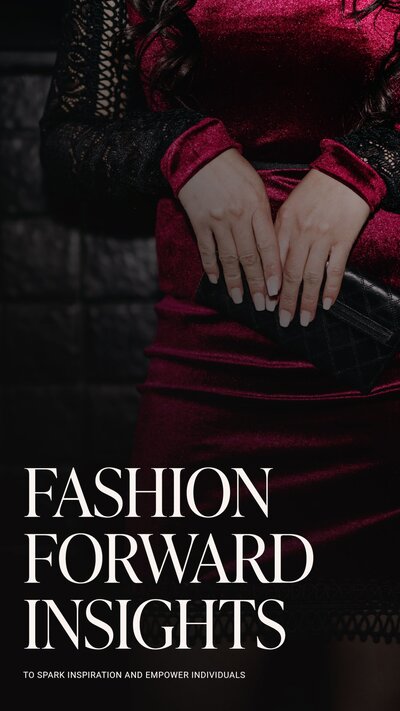 Photo of a woman in a red dress holding a black purse with text that says "fashion forward insights to spark inspiration and empower individuals"