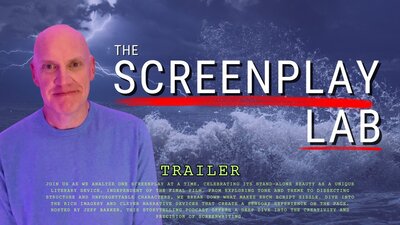 Jeff Barker, The Screenplay Lab, Screenwriting, Screenplay, Filmmaking, Screenwriter