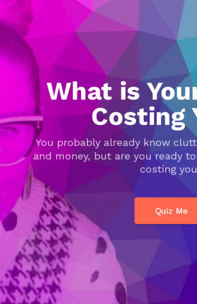 What  is your clutter costing you, decluttering and organizational personality quiz
