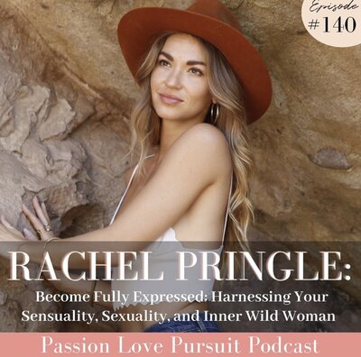 Rachel Pringle on Passion Love Pursuit podcast