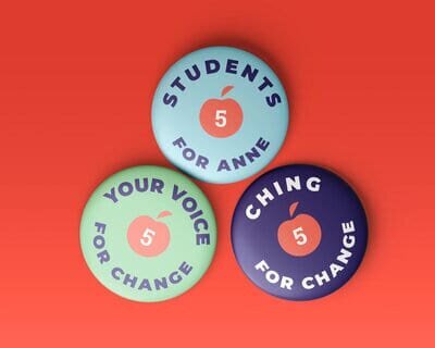 Buttons that read "Students for Anne", "Your voice for change" and "Ching for change"