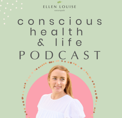 Conscious health and life podcast