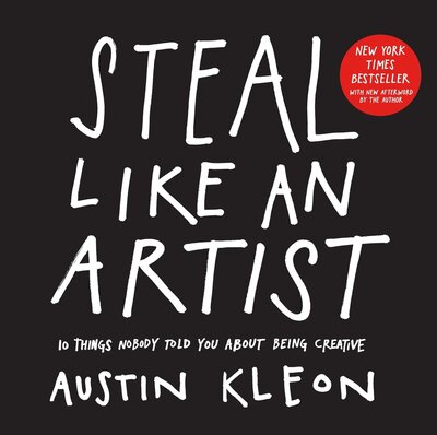 Cover of Steal Like an Artist by Austin Kleon